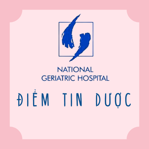 DANH MỤC THUỐC CÓ NGUY CƠ CAO Tại Bệnh viện Lão khoa Trung ương (năm 2023)